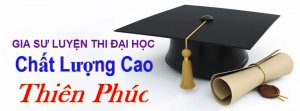 Gia Sư Luyện Thi Đại Học Chất Lượng Cao Thiên Phúc