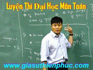 Luyện Thi Đại Học Môn Toán - Gia Sư Luyện Thi Đại Học Cấp Tốc